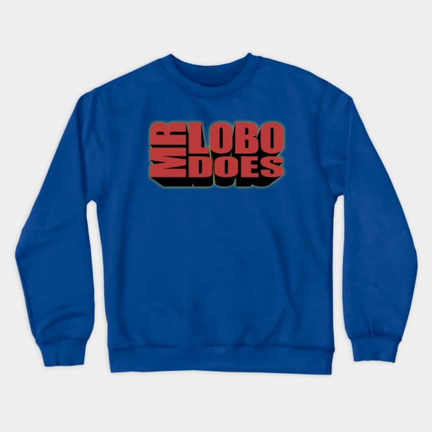 Mr. Lobo Does Crewneck Sweatshirt by OSI 74